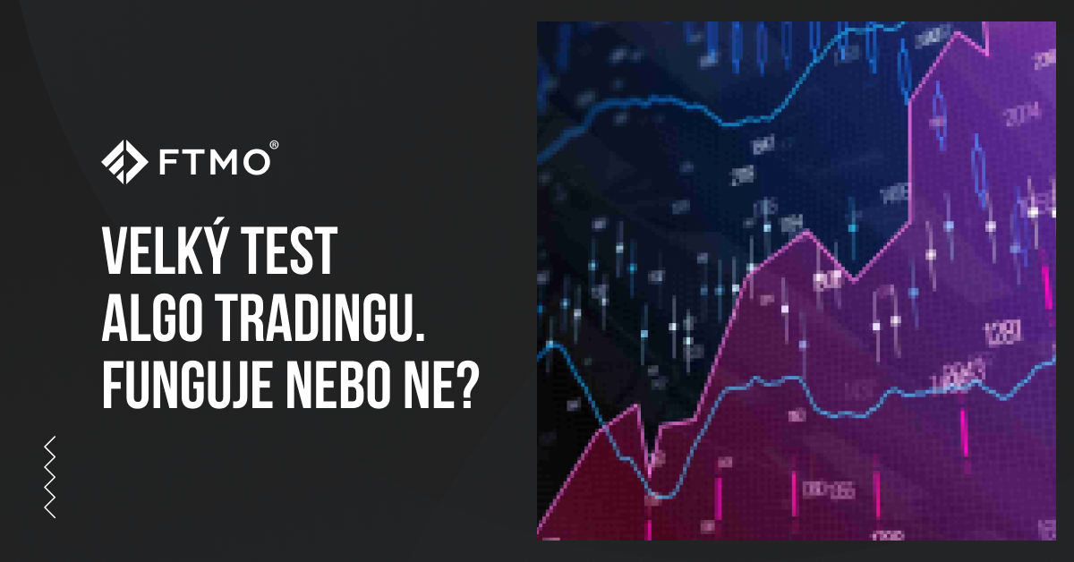 Velký test Algo tradingu. Funguje nebo ne?