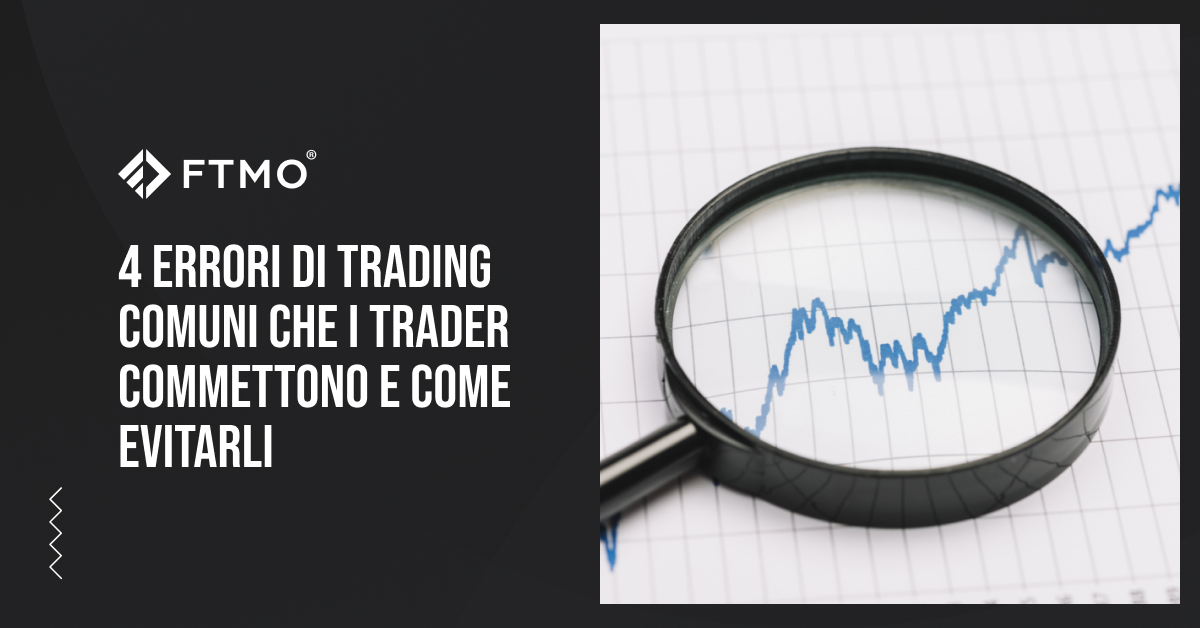 4 errori di trading comuni che i trader commettono e come evitarli