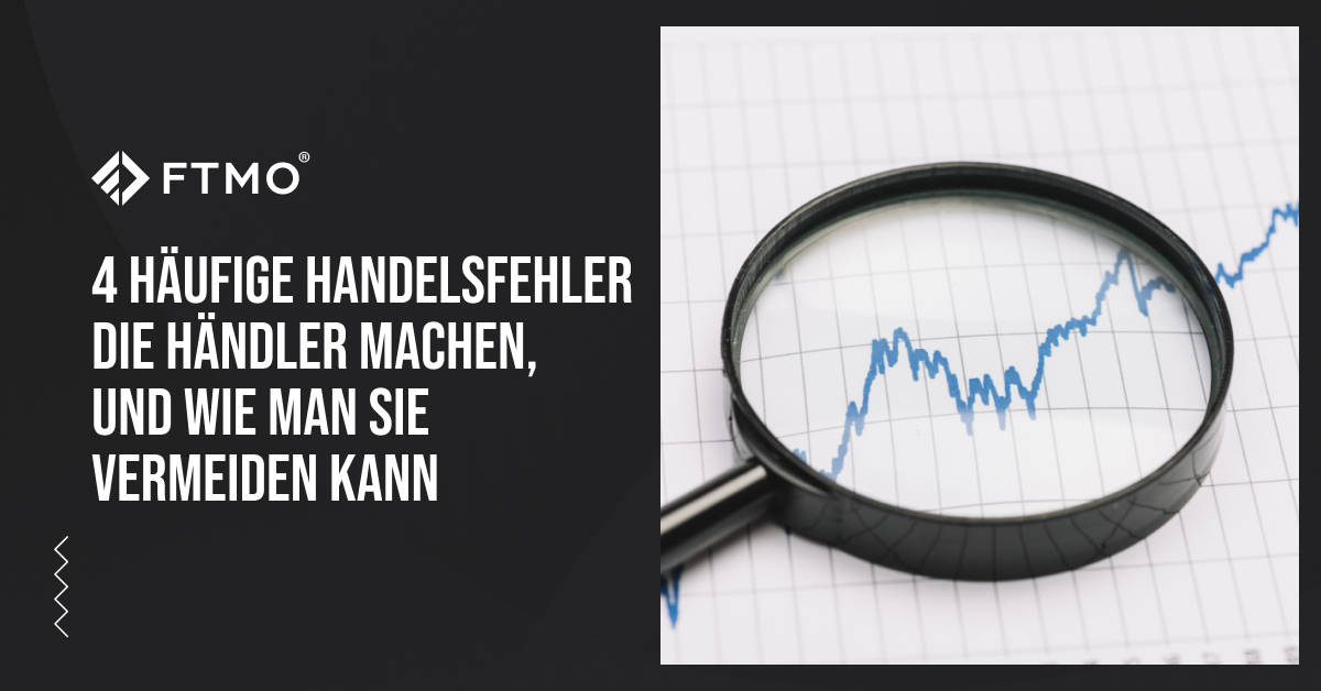 4 häufige Handelsfehler, die Händler machen, und wie man sie vermeiden kann