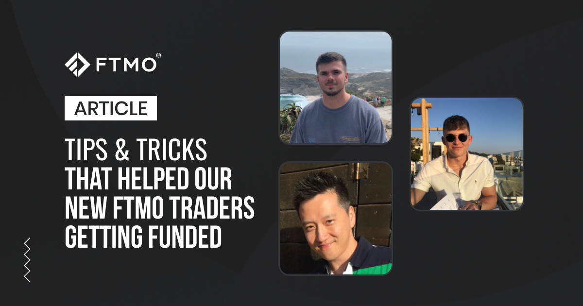 Tips & Tricks that helped our new FTMO Traders
