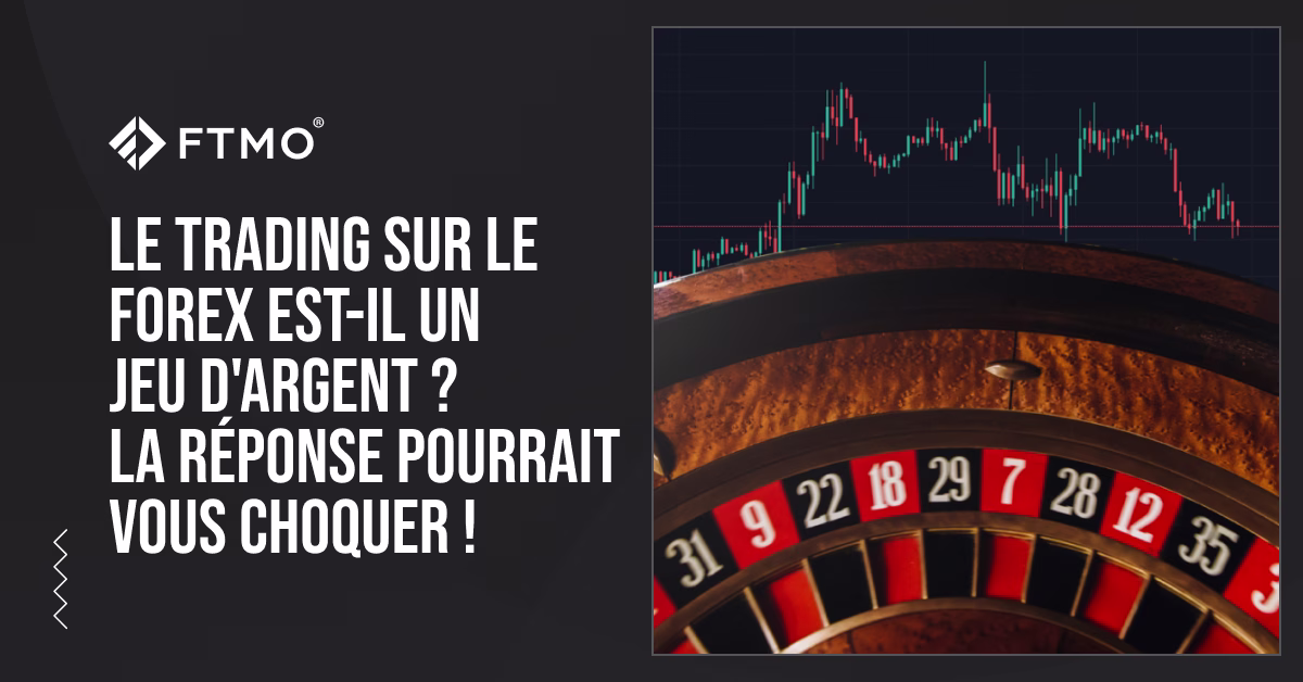 Le trading sur le Forex est-il un jeu d’argent ? La réponse pourrait vous choquer !