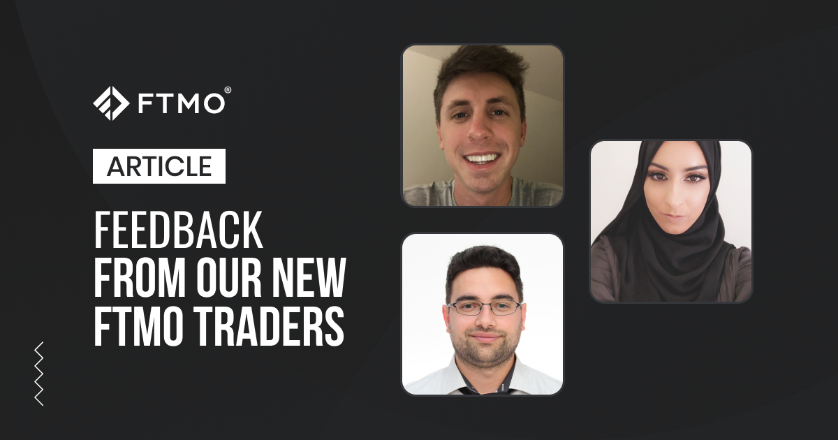 Feedback from our new FTMO Traders