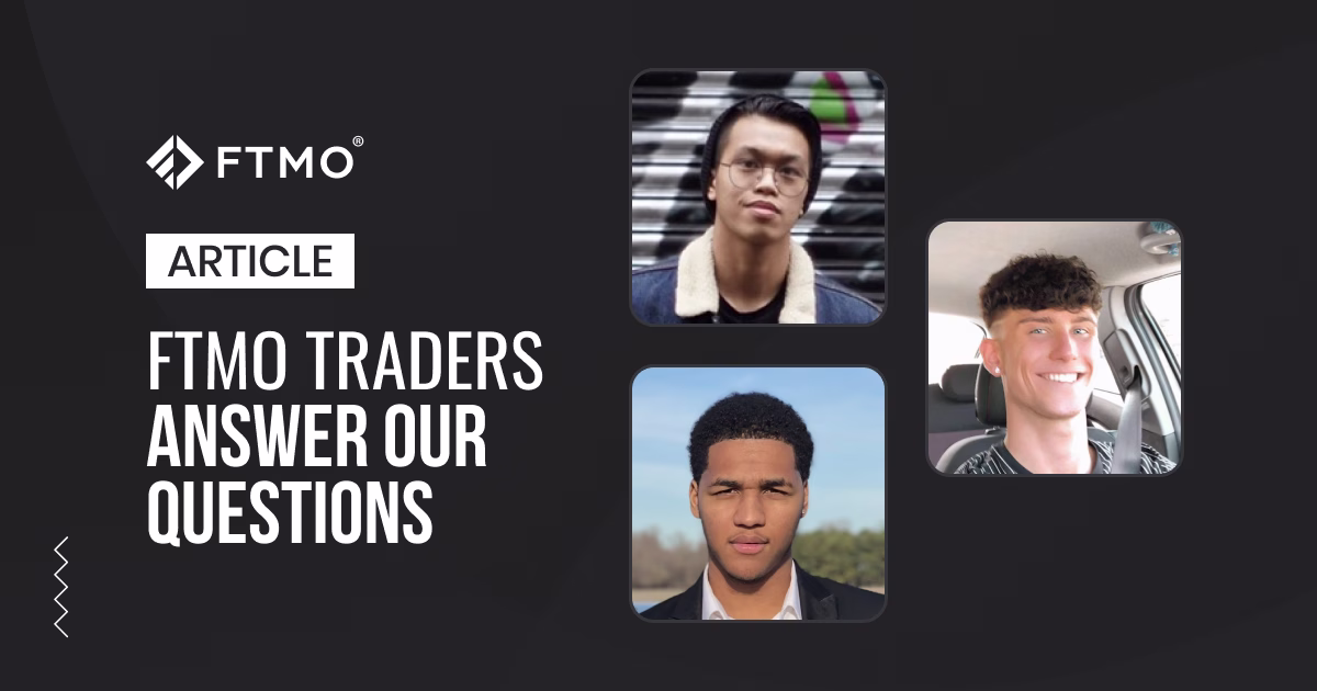 New FTMO Traders answer our questions