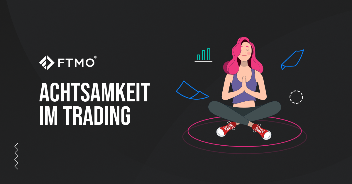 Achtsamkeit im Trading