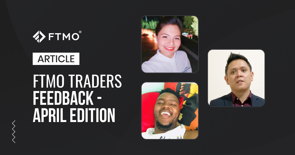 FTMO Traders feedback – April edition
