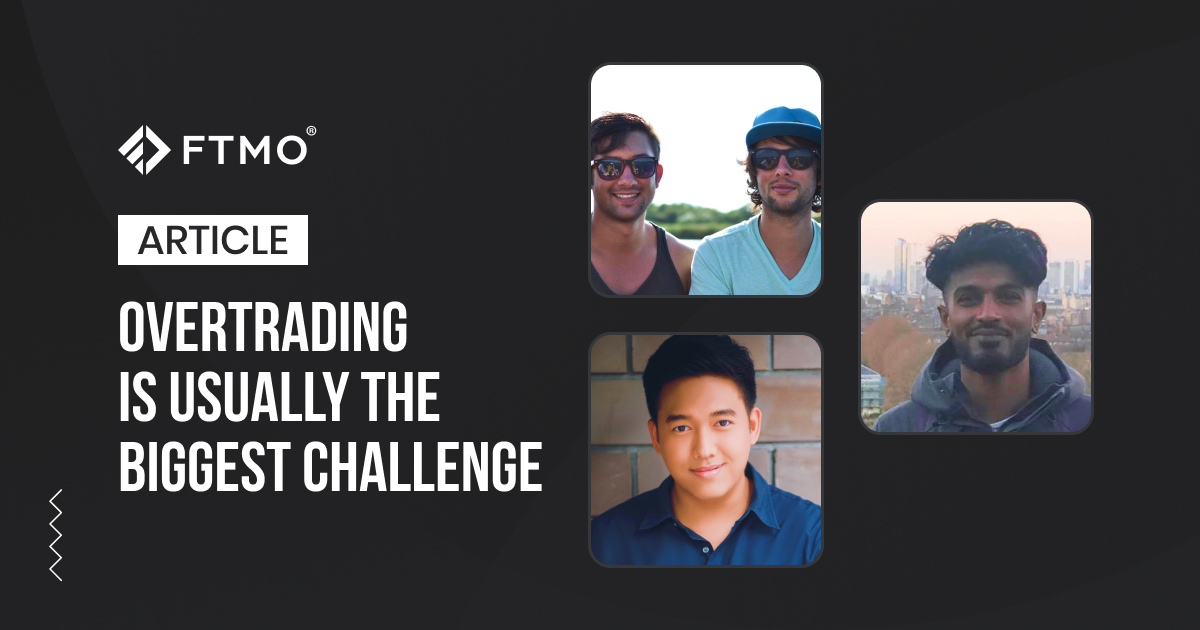 FTMO Traders: Overtrading is usually the biggest challenge