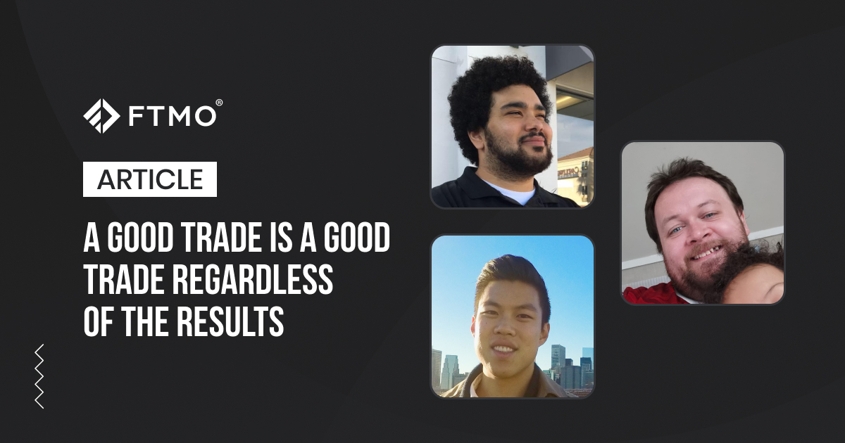 “A good trade is a good trade regardless of the results”