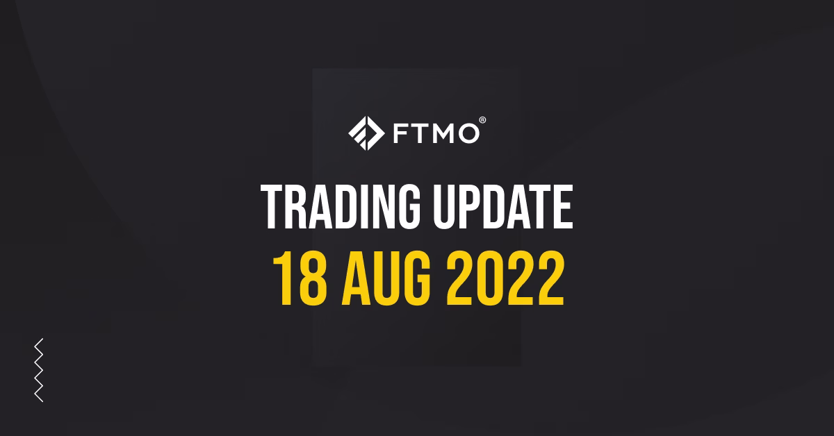 Trading Update – 18/08/2022