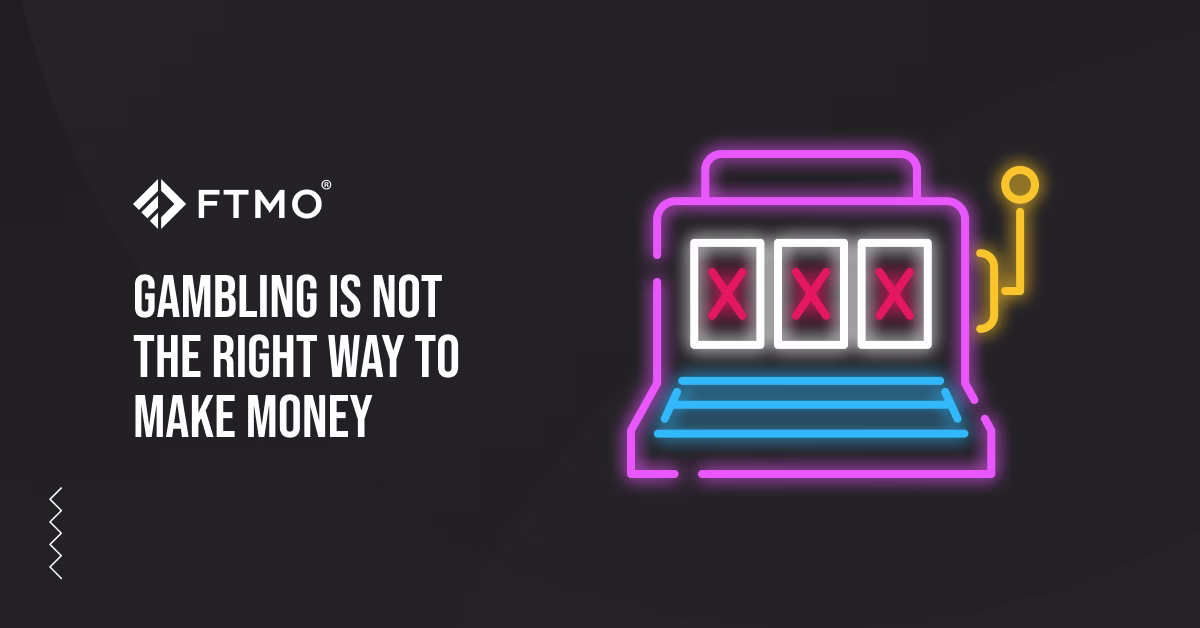 Gambling is not the right way to make money