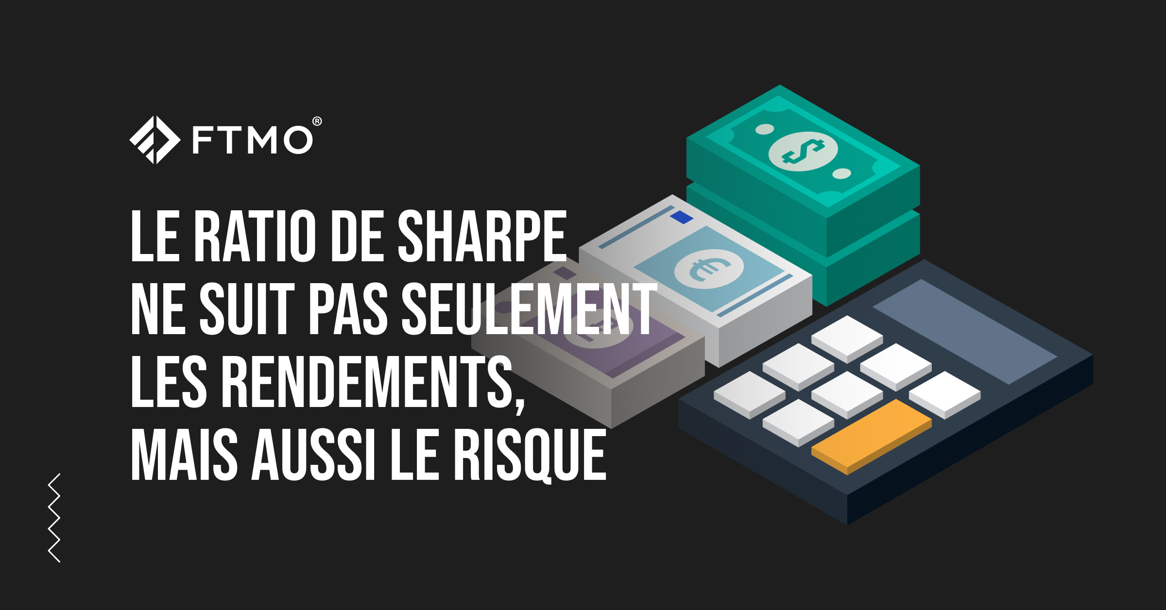 Le ratio de Sharpe ne suit pas seulement les rendements, mais aussi le risque