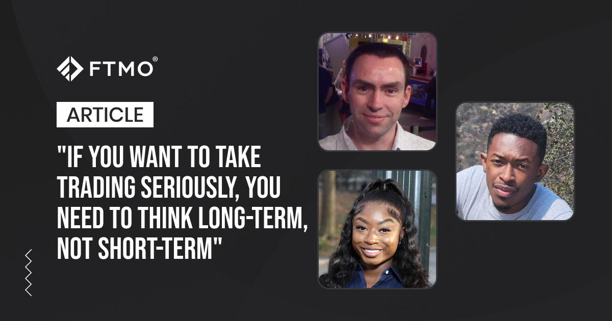 “If you want to take trading seriously, you need to think long-term, not short-term”