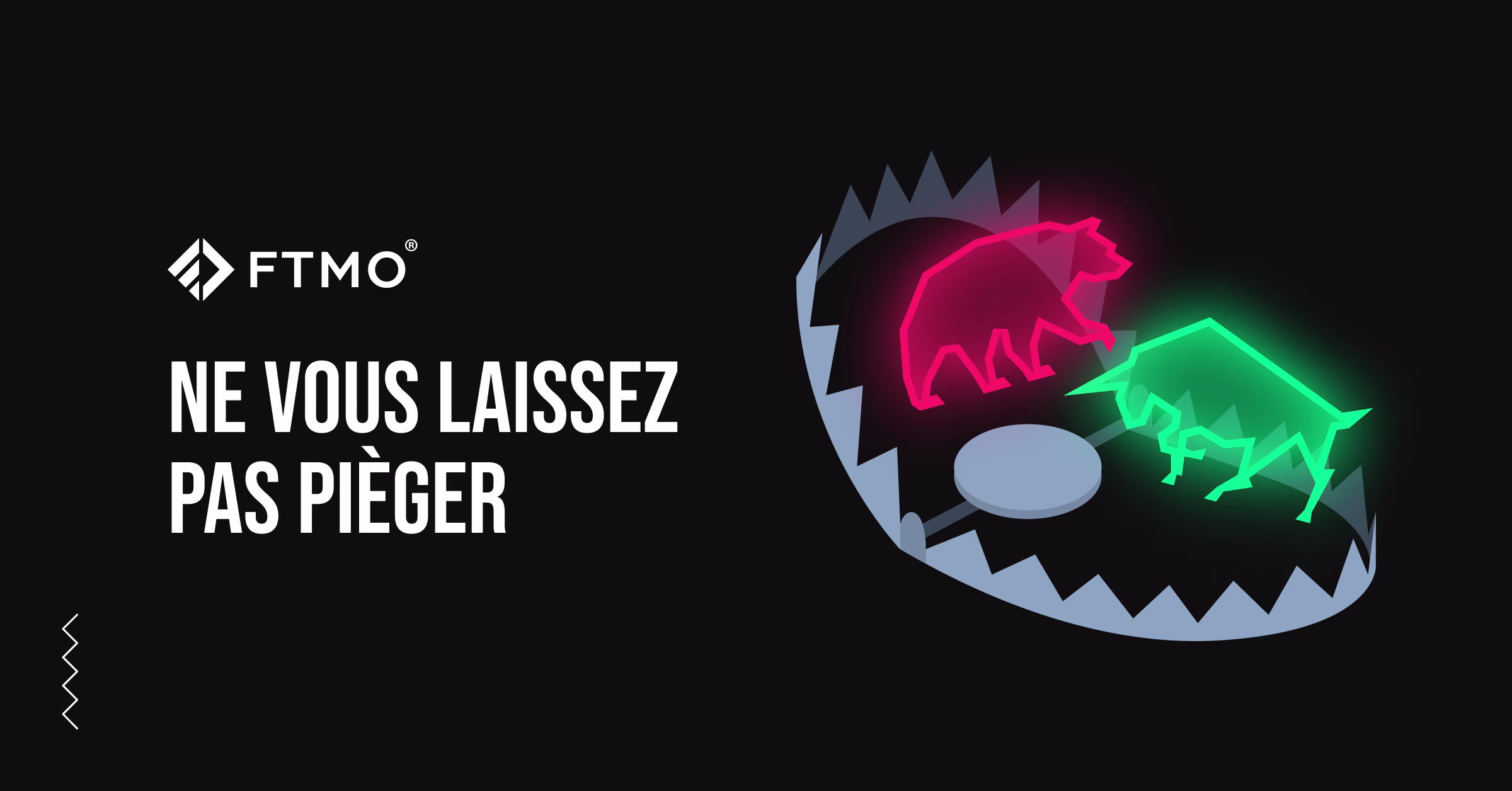 Ne vous laissez pas piéger