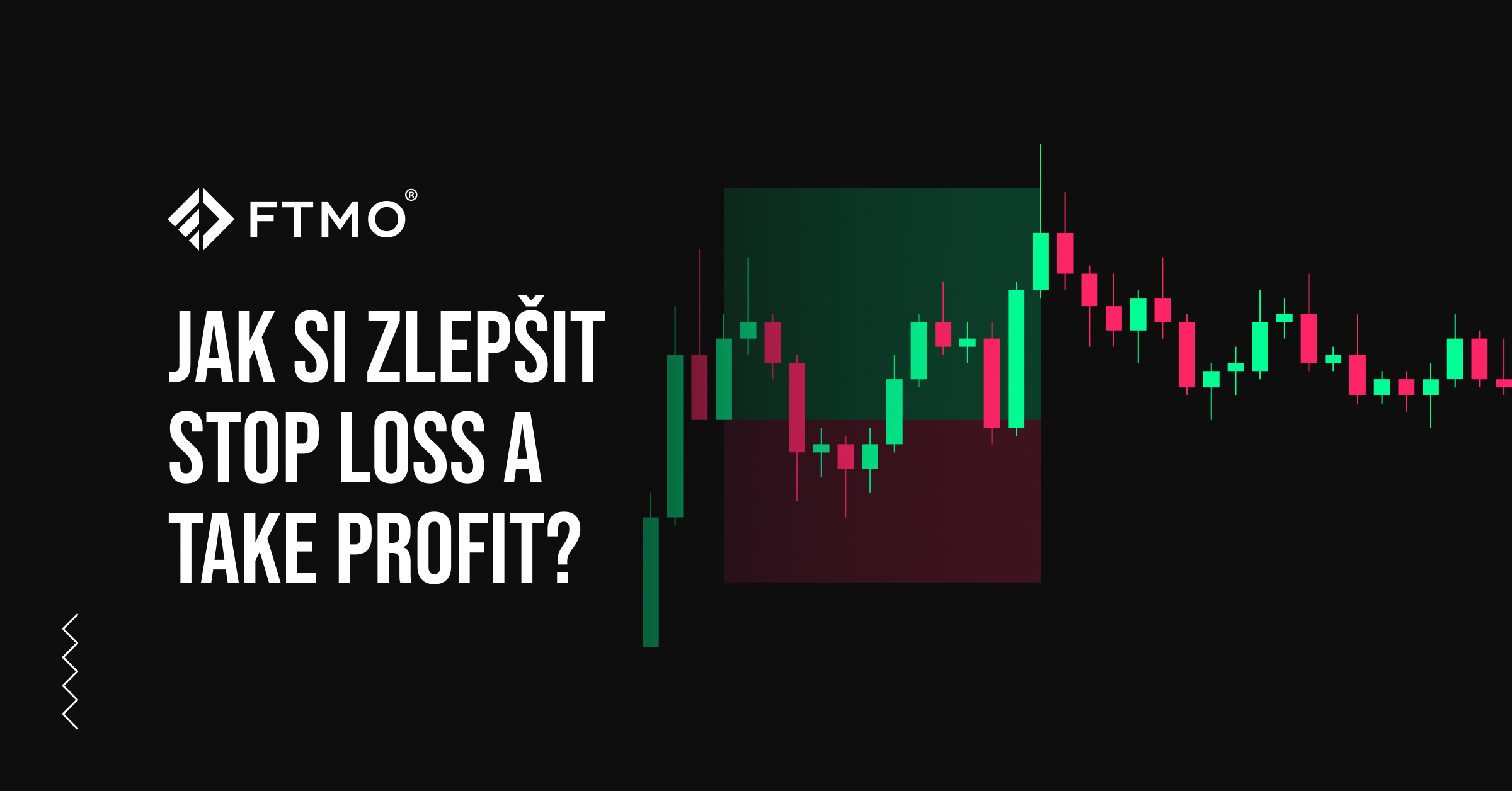 Jak si zlepšit Stop Loss a Take Profit?