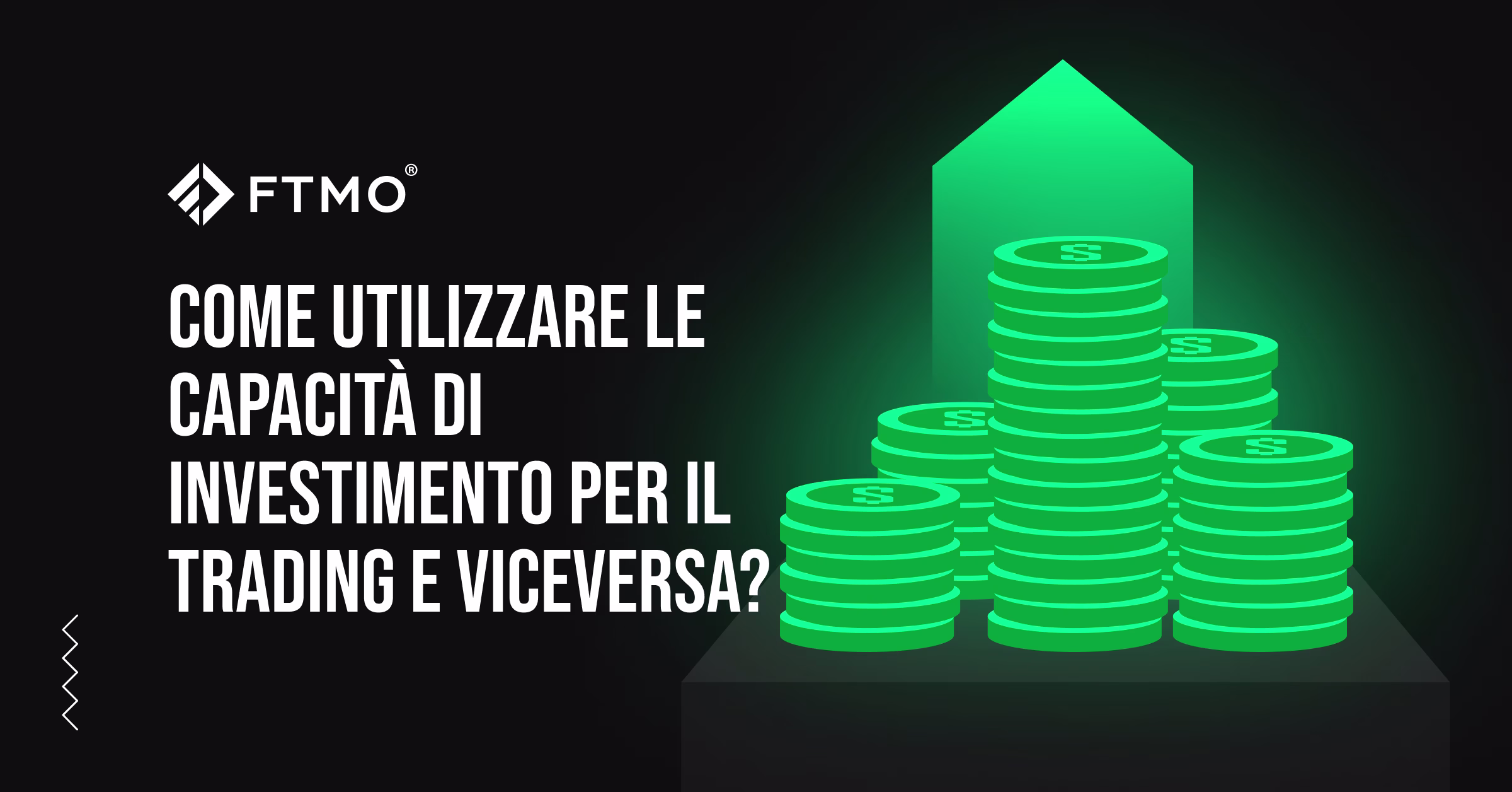 Come utilizzare le capacità di investimento per il trading e viceversa?