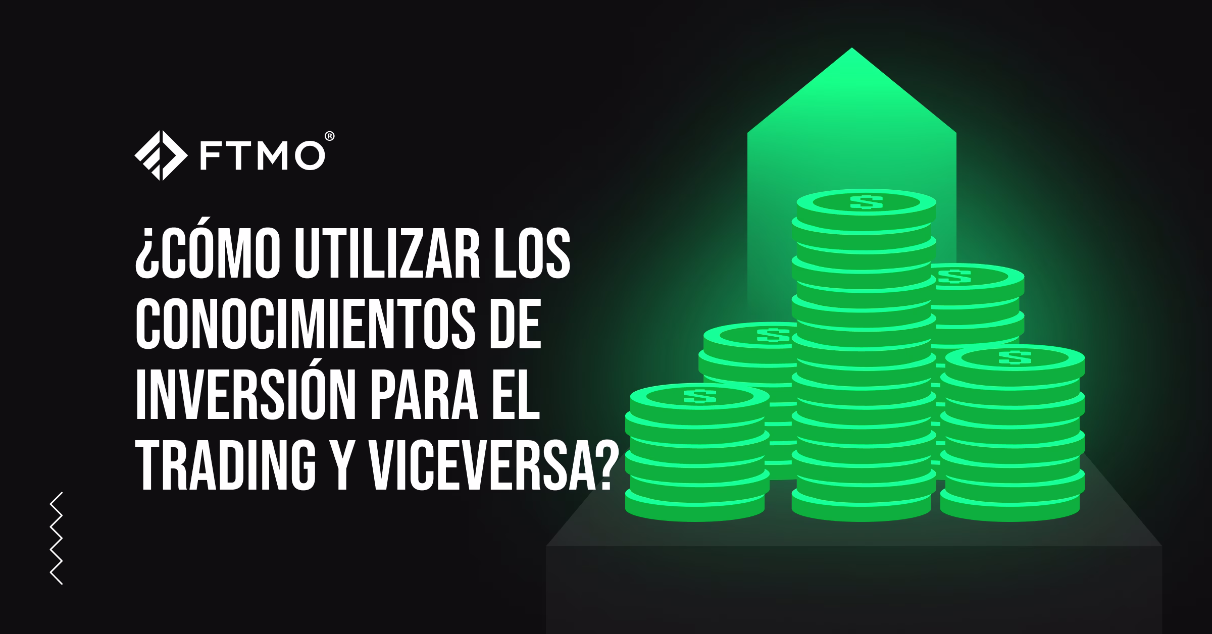 ¿Cómo utilizar los conocimientos de inversión para el trading y viceversa?