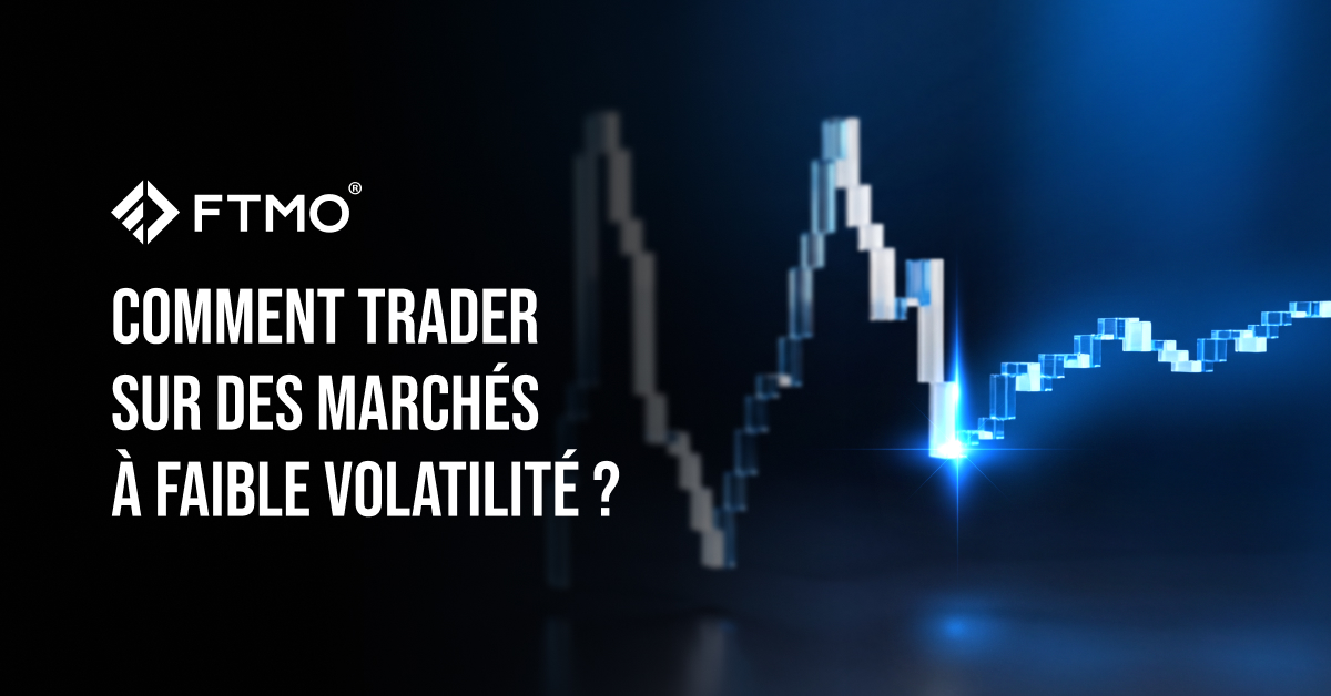 Comment trader sur des marchés à faible volatilité ?