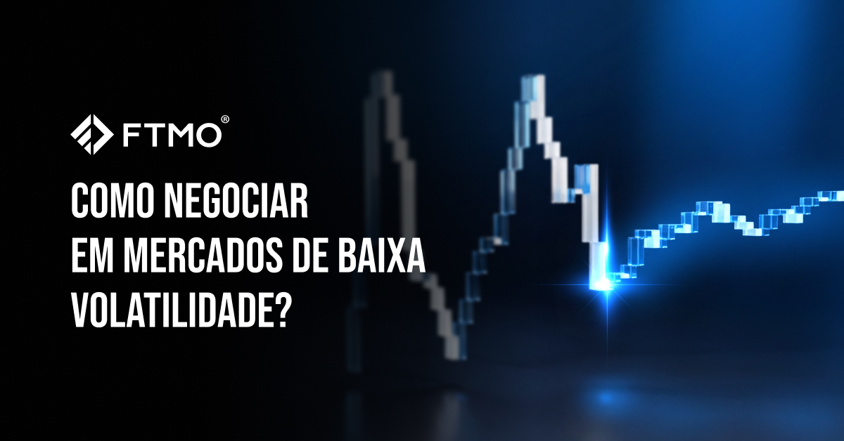 Como negociar em mercados de baixa volatilidade?