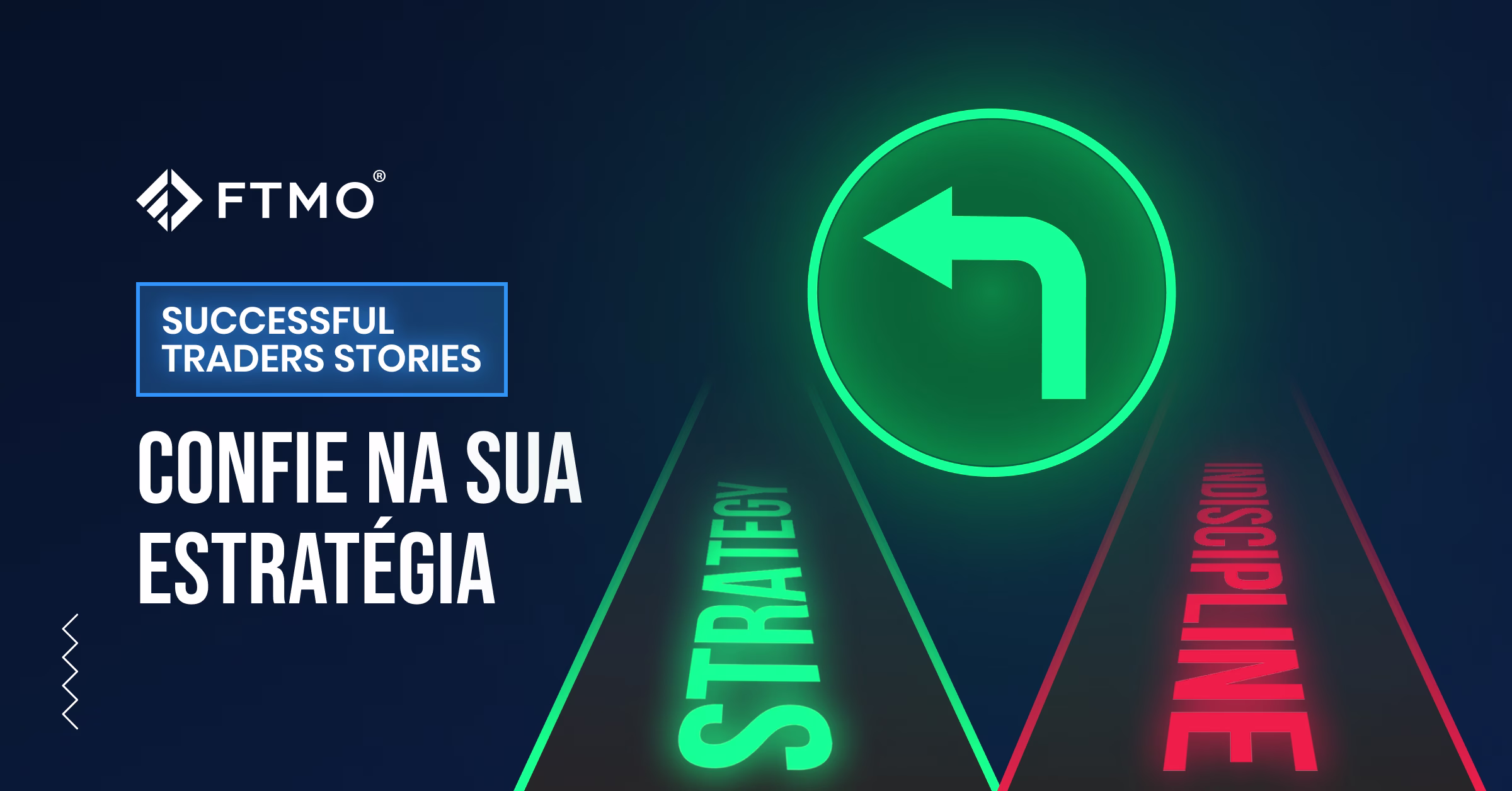 Confie na sua estratégia