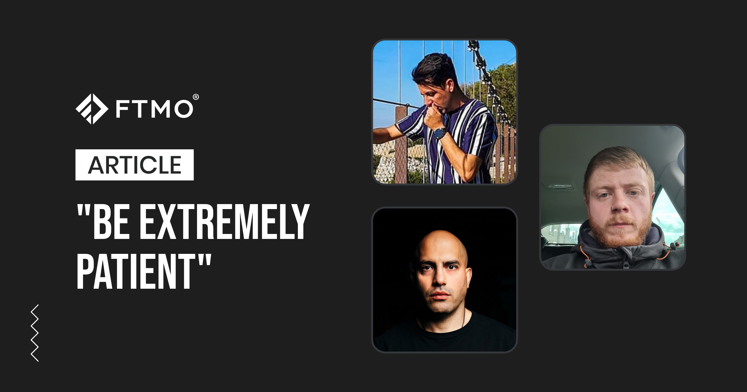 “Be extremely patient”