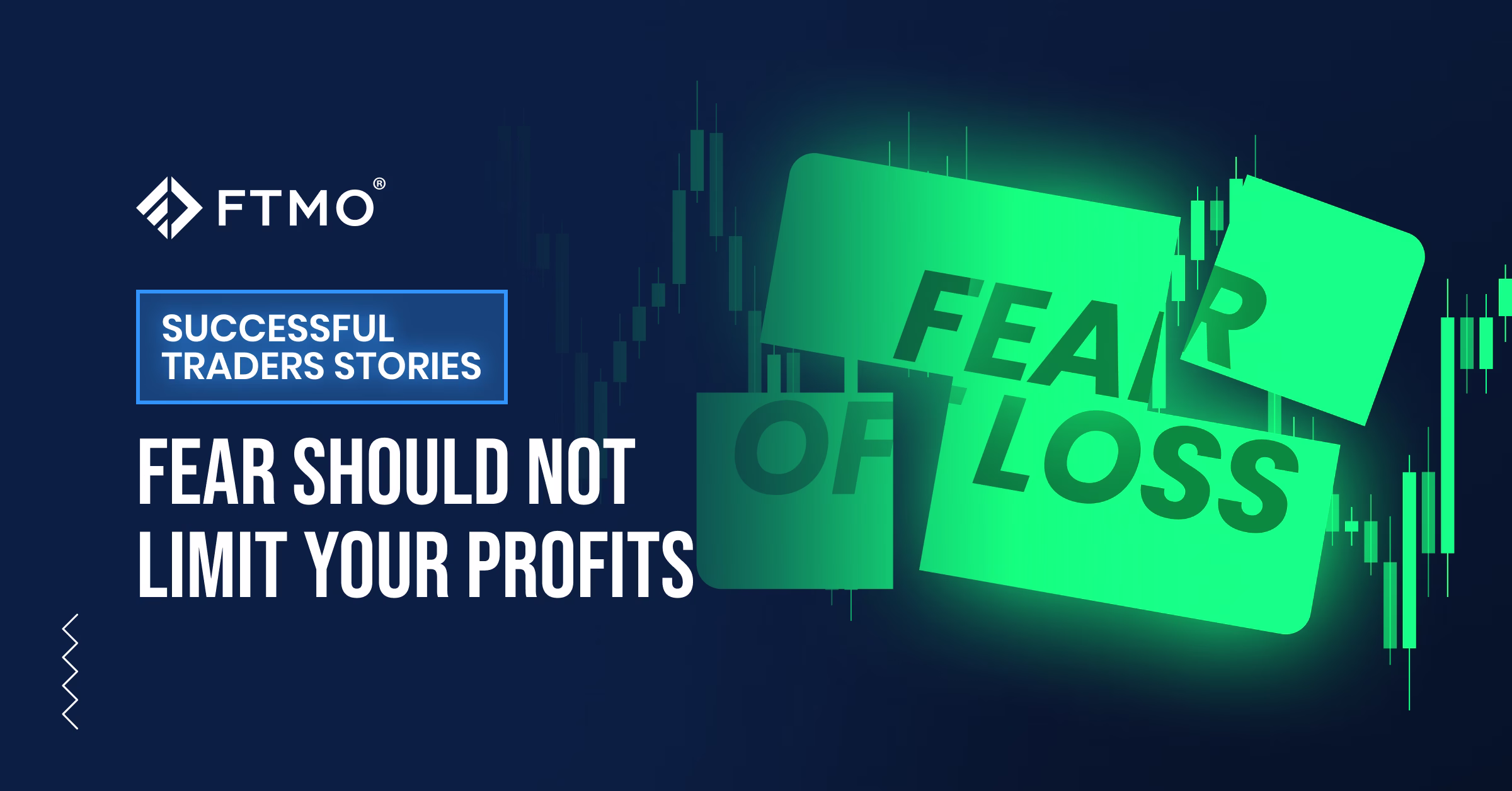 Fear should not limit your profits