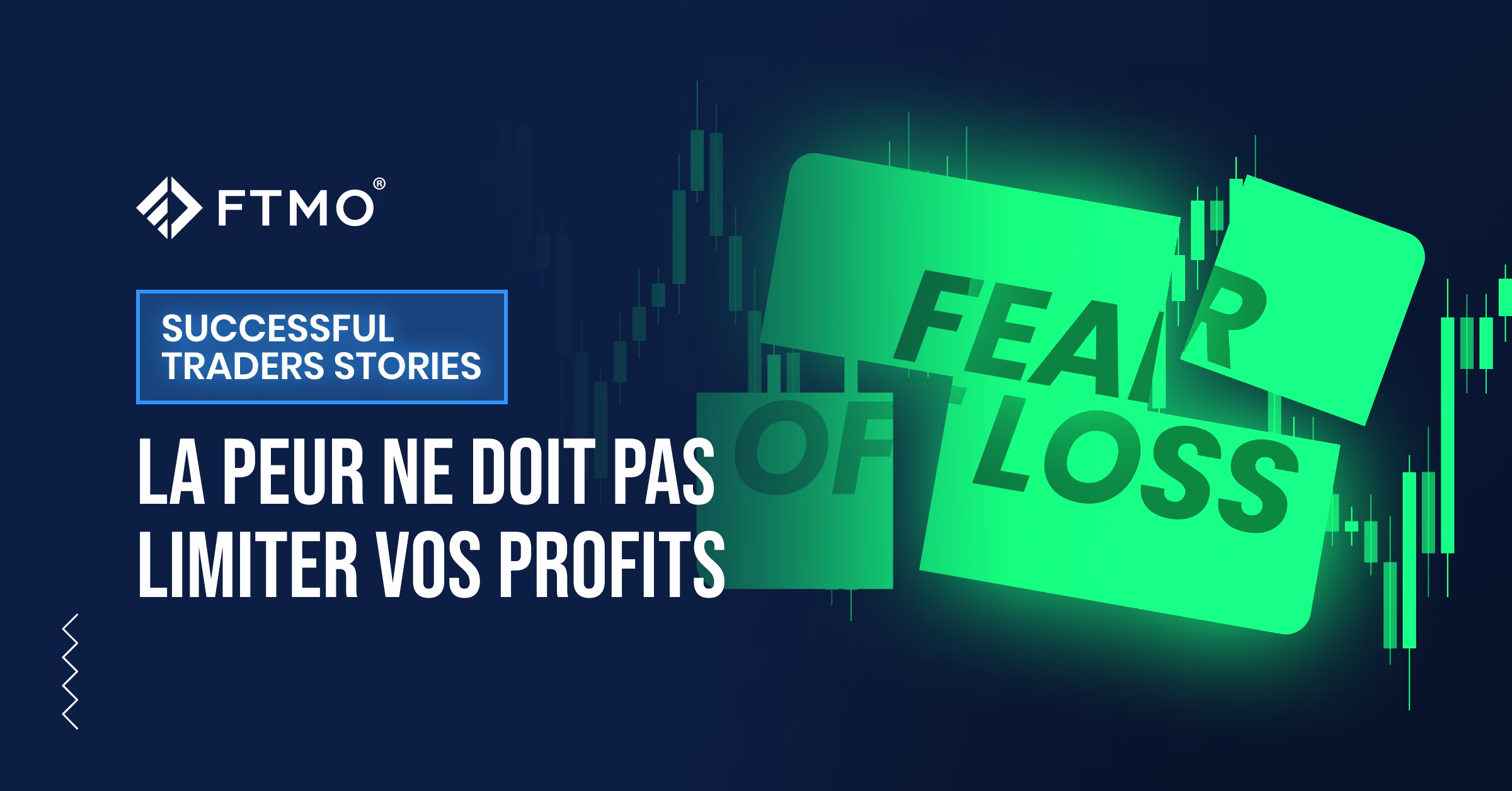 La peur ne doit pas limiter vos profits