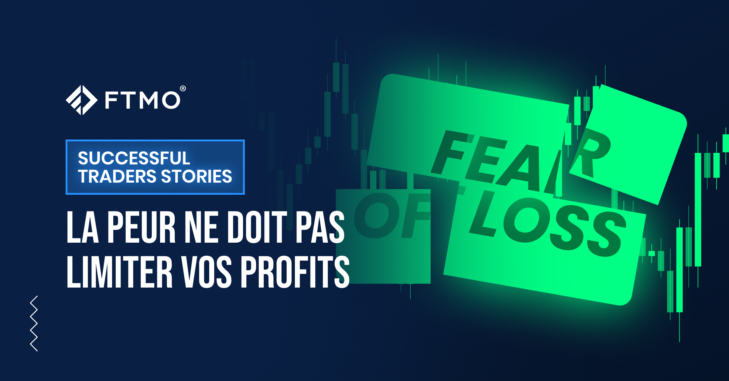 La peur ne doit pas limiter vos profits