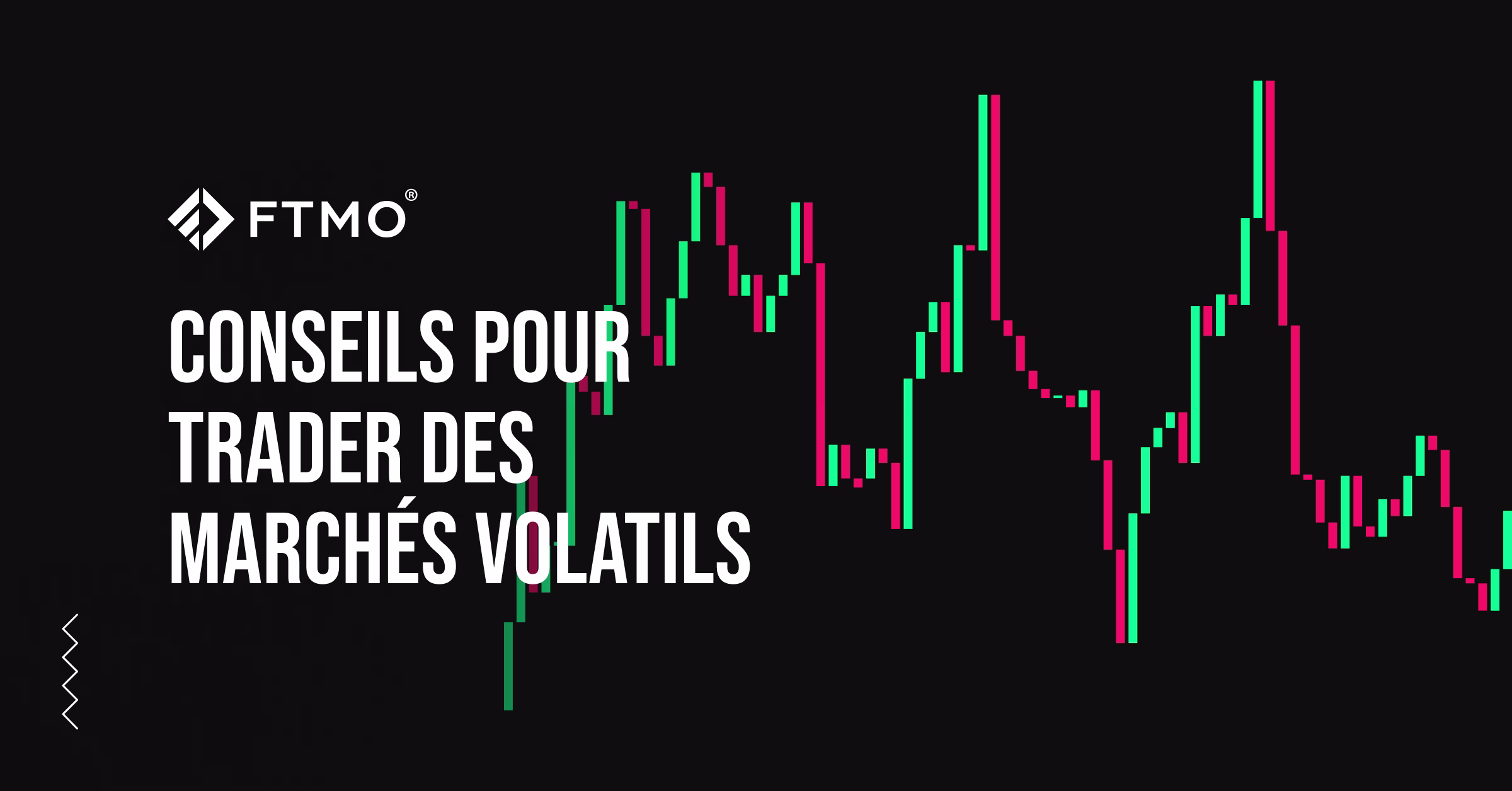 Conseils pour trader des marchés volatils