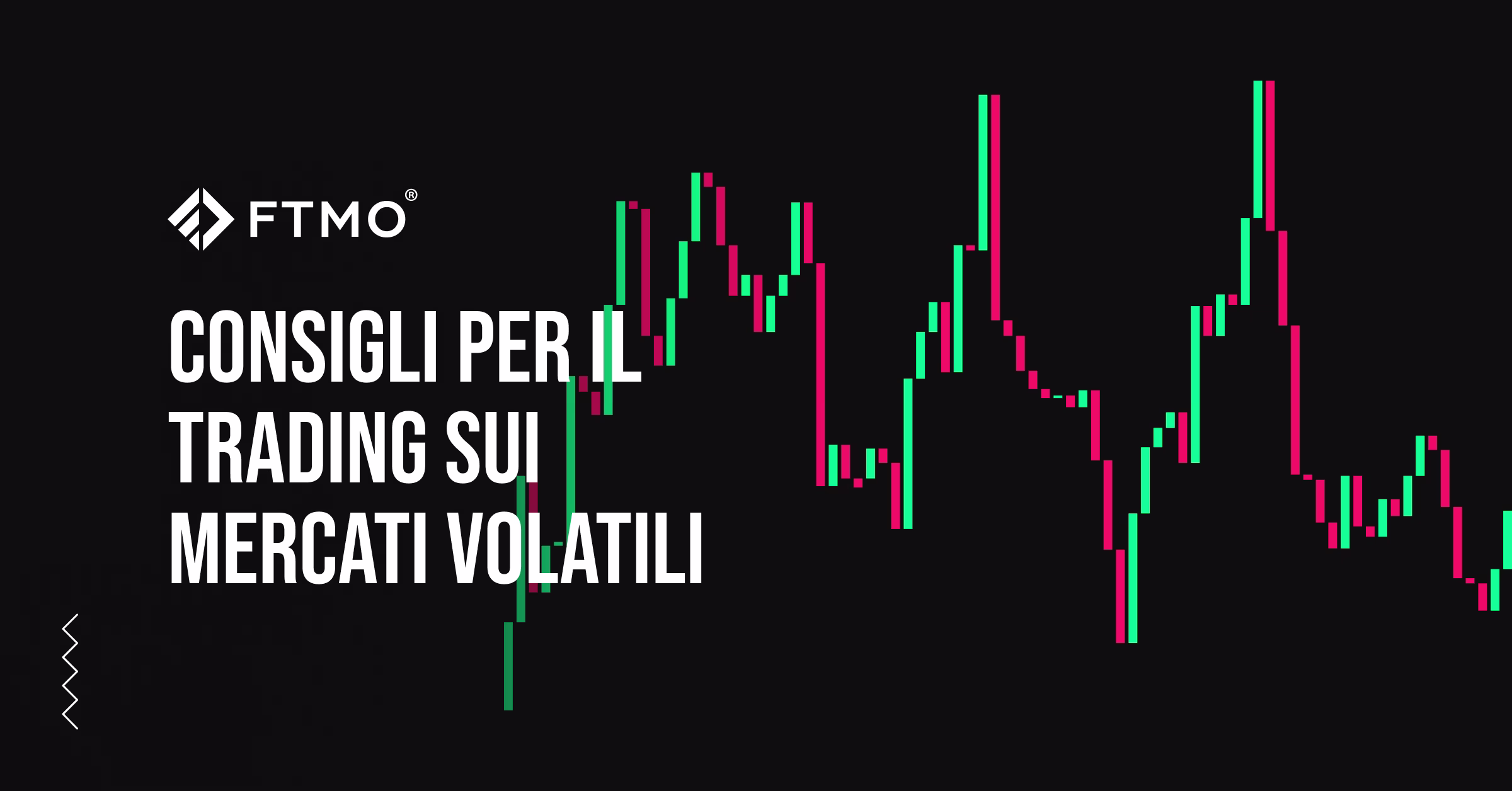Consigli per il trading sui mercati volatili