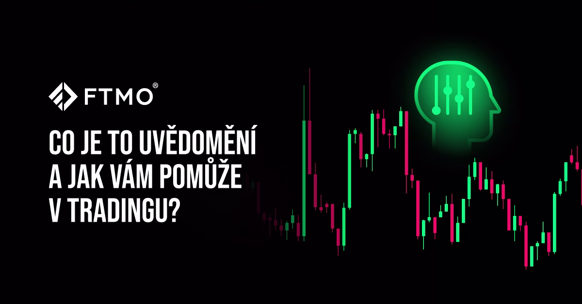 Co je to uvědomění a jak vám pomůže v tradingu?