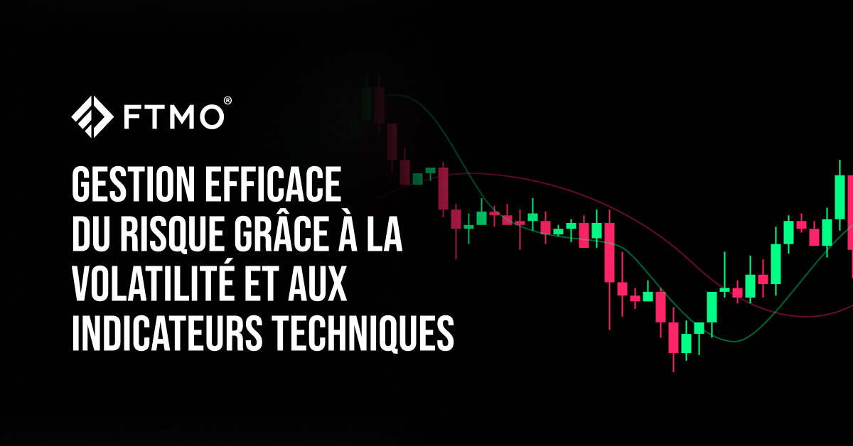 Gestion efficace du risque grâce à la volatilité et aux indicateurs techniques