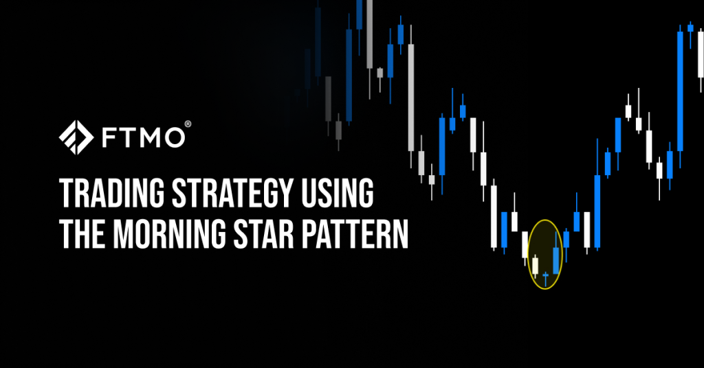 Trading strategy using the Morning Star Pattern | FTMO.com