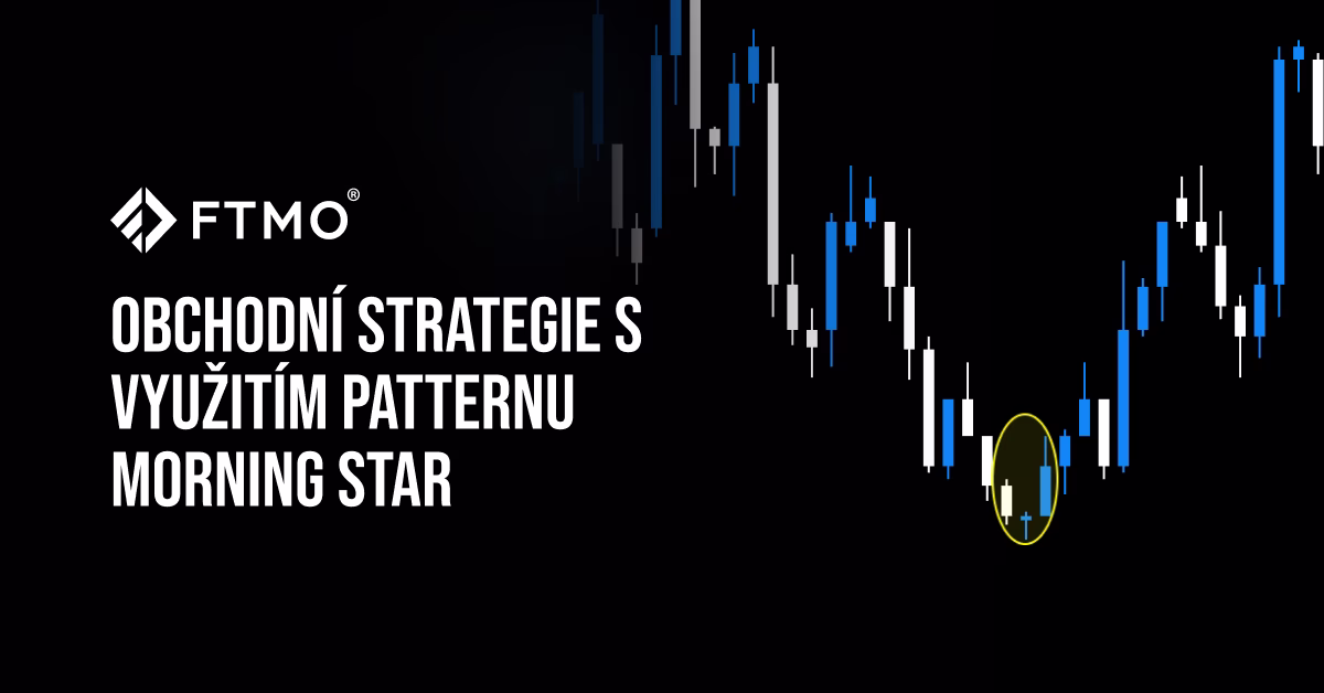 Obchodní strategie s využitím patternu Morning Star