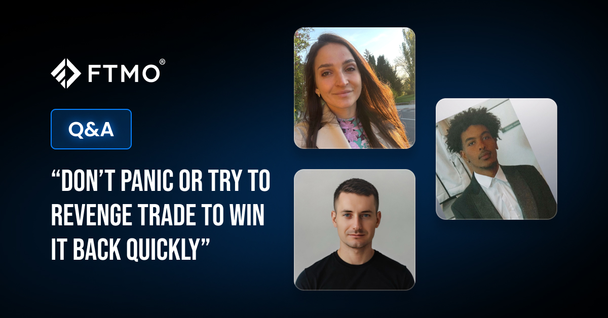 “Don’t panic or try to revenge trade to win it back quickly”