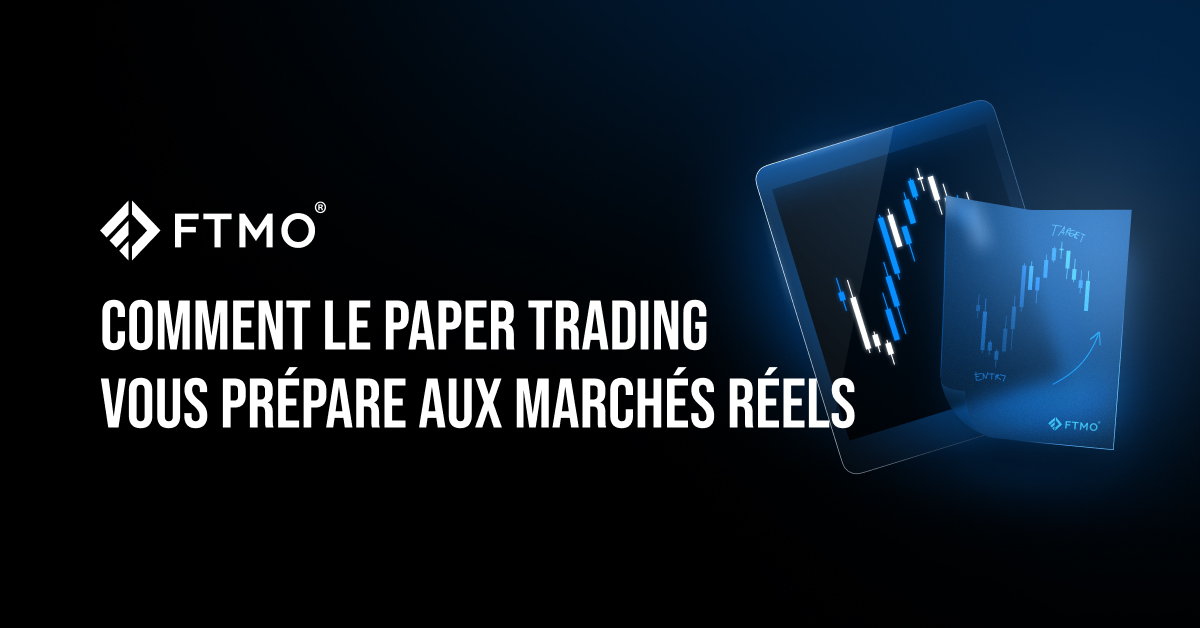 Comment le Paper Trading vous prépare aux marchés réels