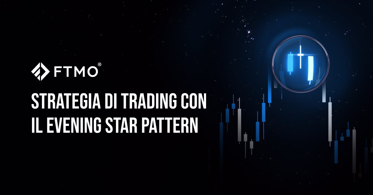 Strategia di trading con il Evening Star Pattern