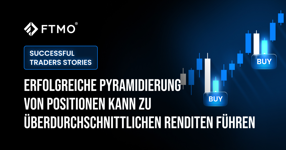 Erfolgreiche Pyramidierung von Positionen kann zu überdurchschnittlichen Renditen führen