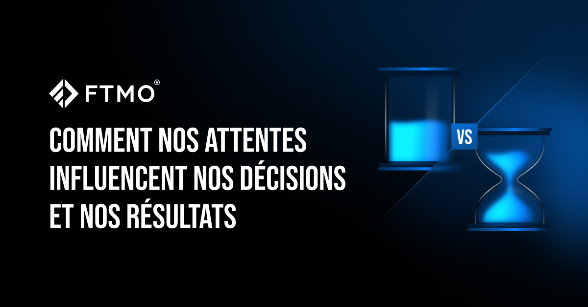 Comment nos attentes influencent nos décisions et nos résultats