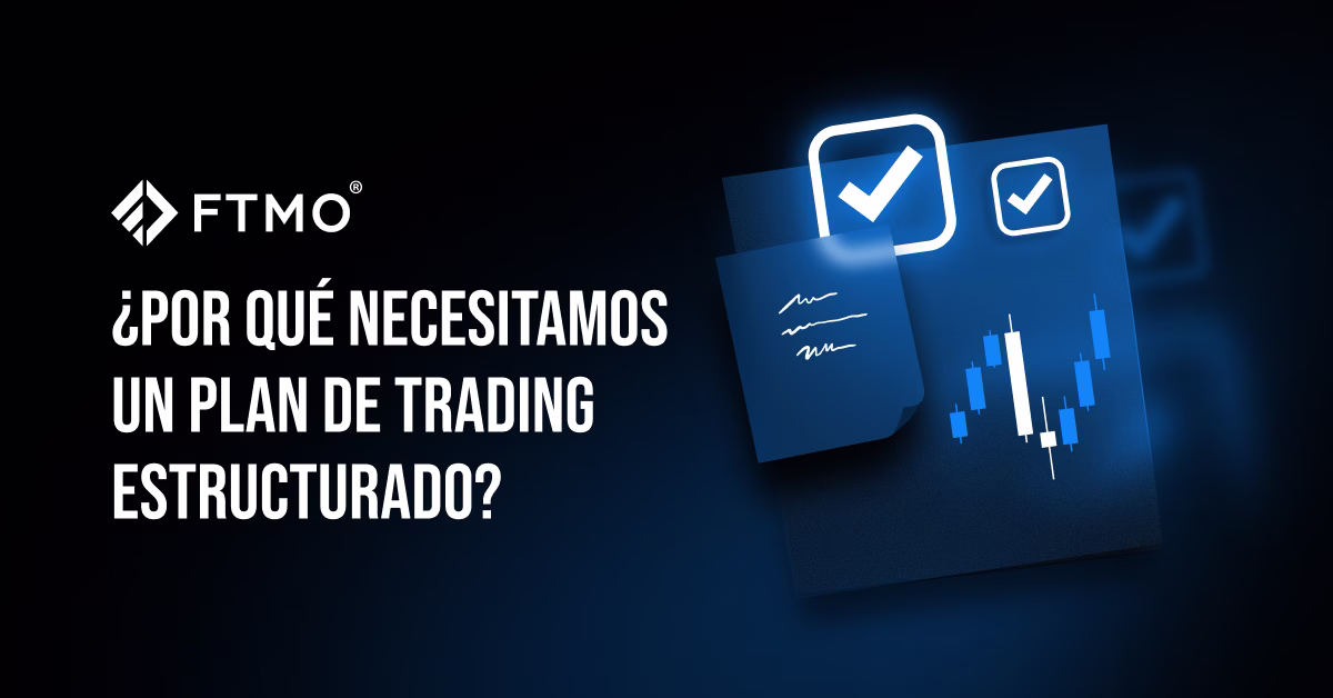 ¿Por qué necesitamos un plan de trading estructurado?