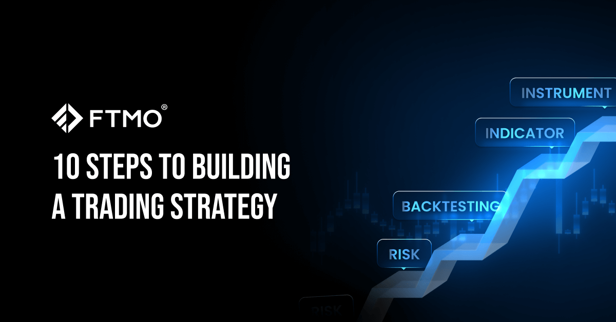 10 Steps to Building a Trading Strategy