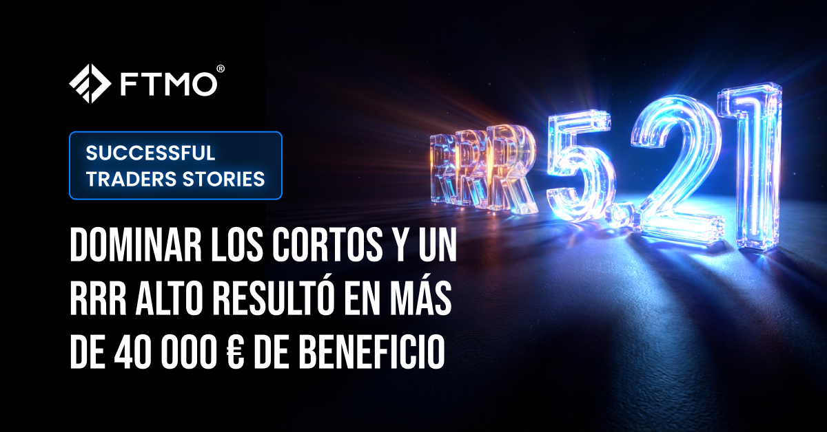 Dominar los cortos y un RRR alto resultó en más de 40 000 € de beneficio