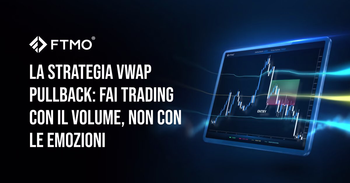 La strategia VWAP Pullback fai trading con il volume, non con le emozioni it