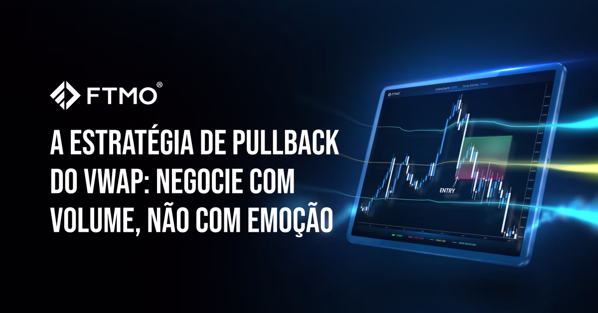 A Estratégia de Pullback do VWAP: Negocie com Volume, não com Emoção.