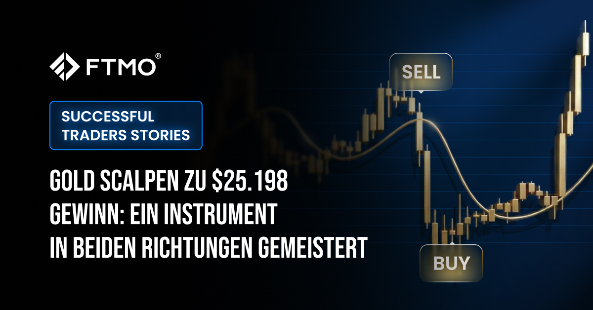 Gold scalpen zu $25.198 Gewinn: Ein Instrument in beiden Richtungen gemeistert