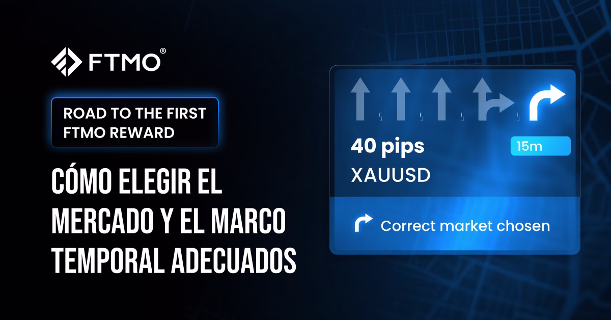 Cómo elegir el mercado y el marco temporal adecuados