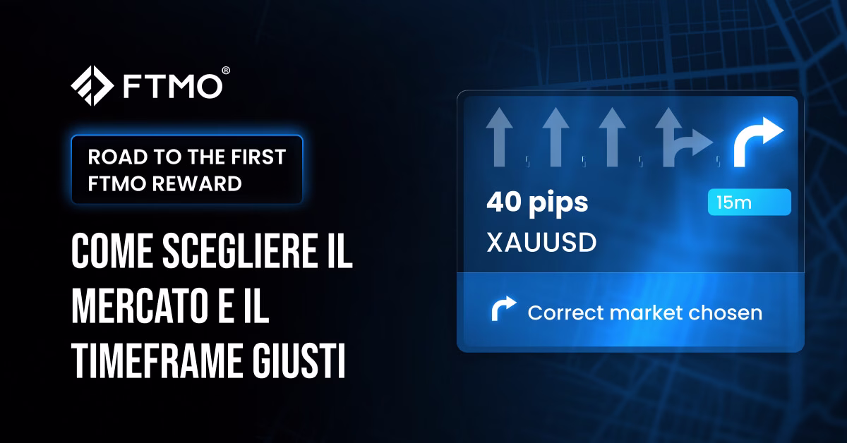 Come scegliere il mercato e il timeframe giusti