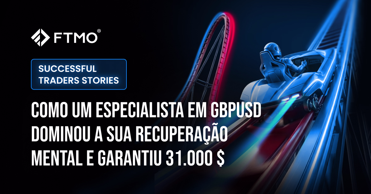 Como um especialista em GBPUSD dominou a sua recuperação mental e garantiu 31.000 $_PT